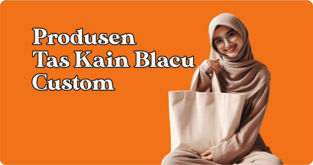 Produsen Tas Kain Blacu Custom - Produsen Tas Blacu Murah di Jakarta