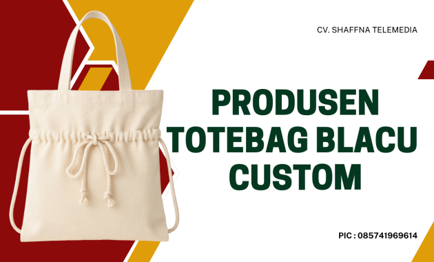 Produsen Totebag Blacu Custom - Tas Souvenir Blacu Custom Harga Grosir